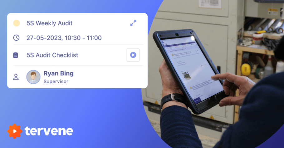 A person holding a tablet displaying the Tervene app with details of a scheduled '5S Weekly Audit' and a '5S Audit Checklist'.